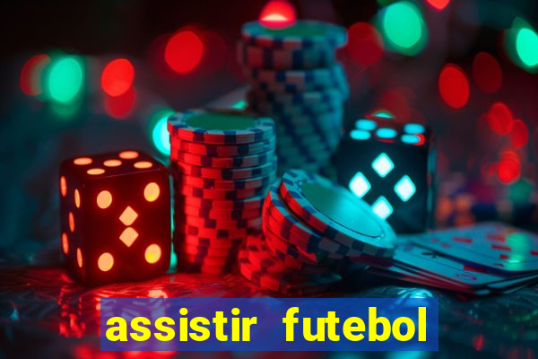 assistir futebol sem travar